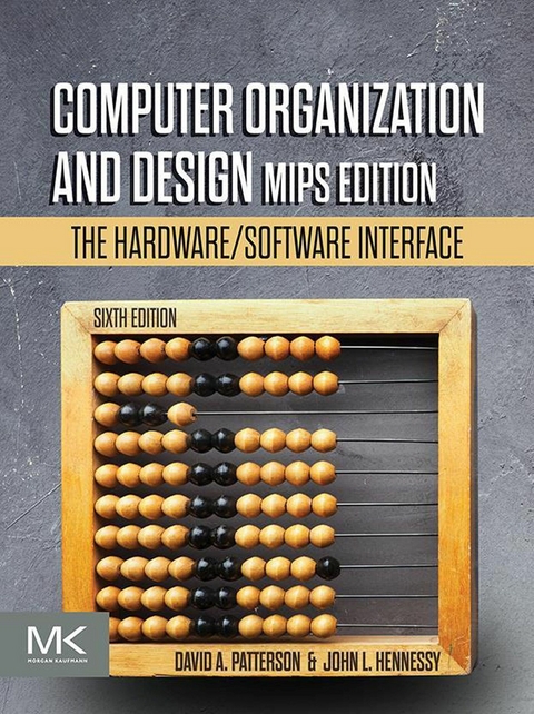 Computer Organization and Design MIPS Edition -  John L. Hennessy,  David A. Patterson
