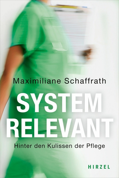 Systemrelevant -  Maximiliane Schaffrath