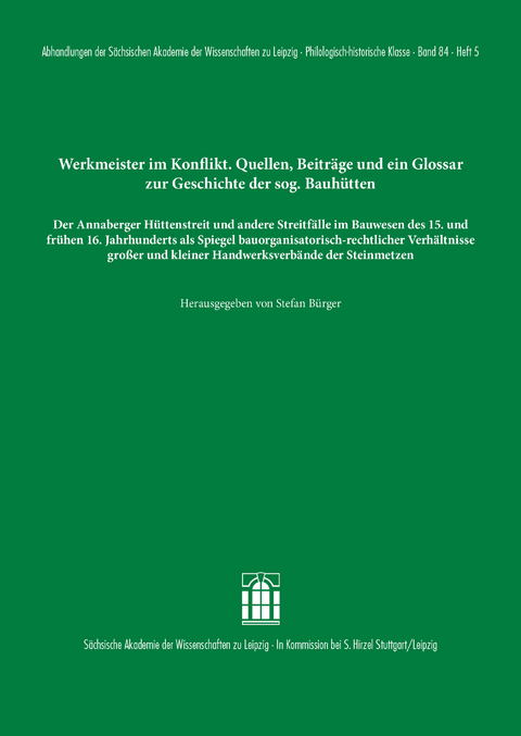 Werkmeister im Konflikt. Quellen, Beiträge und ein Glossar zur Geschichte der sogenannten Bauhütten - 