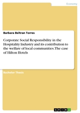 Corporate Social Responsibility in the Hospitality Industry and its contribution to the welfare of local communities. The case of Hilton Hotels - Barbara Beltran Torres