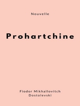 Prohartchine - Fiodor Mikhaïlovitch Dostoïevski