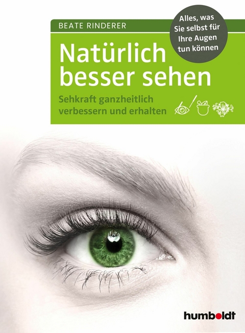 Natürlich besser sehen -  Beate Rinderer