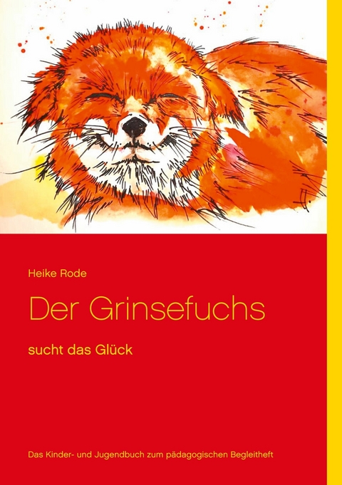 Der Grinsefuchs -  Heike Rode