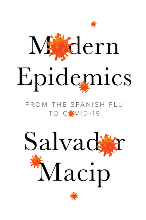 Modern Epidemics -  Salvador Macip