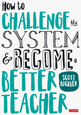 How to Challenge the System and Become a Better Teacher - Scott Buckler
