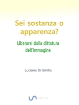 Sei sostanza o apparenza? - Luciano Di Emilio