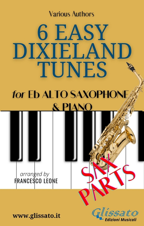 Alto Saxophone & Piano "6 Easy Dixieland Tunes" (sax parts) - American Traditional, Thornton W. Allen, Mark W. Sheafe