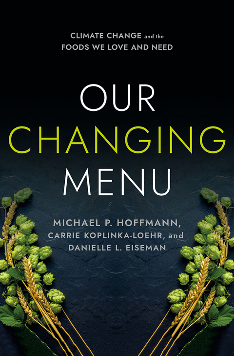 Our Changing Menu - Michael P. Hoffmann, Carrie Koplinka-Loehr, Danielle L. Eiseman