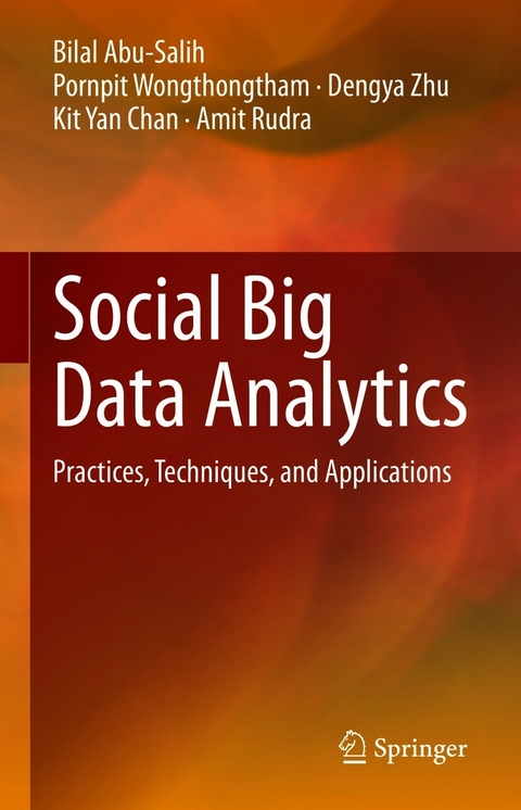 Social Big Data Analytics -  Bilal Abu-Salih,  Kit Yan Chan,  Amit Rudra,  Pornpit Wongthongtham,  Dengya Zhu