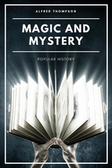 Magic and Mystery (Illustrated) - Alfred Thompson