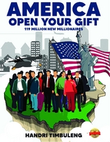America Open Your Gift : 119 Million New Millionaires -  Handri Timbuleng