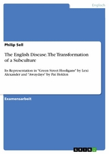 The English Disease. The Transformation of a Subculture - Philip Sell