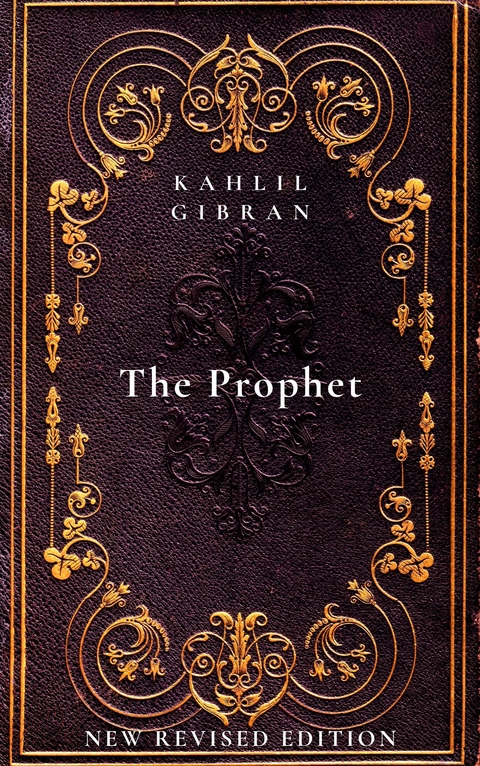 The Prophet - Kahlil Gibran