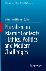 Pluralism in Islamic Contexts - Ethics, Politics and Modern Challenges - 