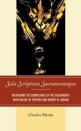 Sola Scriptura Sacramentaque -  Charles Meeks