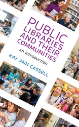 Public Libraries and Their Communities -  Kay Ann Cassell