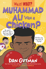 Muhammad Ali Was a Chicken? (Wait! What?) - Dan Gutman