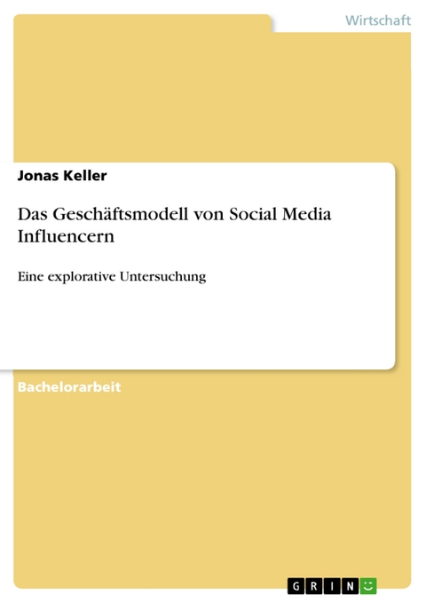 Das Geschäftsmodell von Social Media Influencern - Jonas Keller