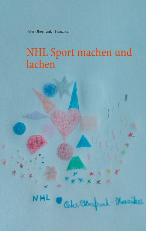 NHL Sport machen und lachen - Peter Oberfrank - Hunziker
