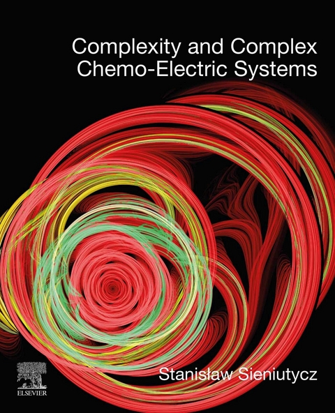 Complexity and Complex Chemo-Electric Systems -  Stanislaw Sieniutycz