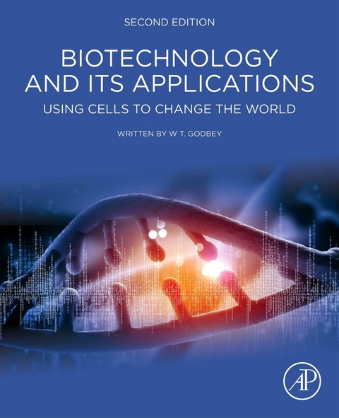 Biotechnology and its Applications -  W.T. Godbey