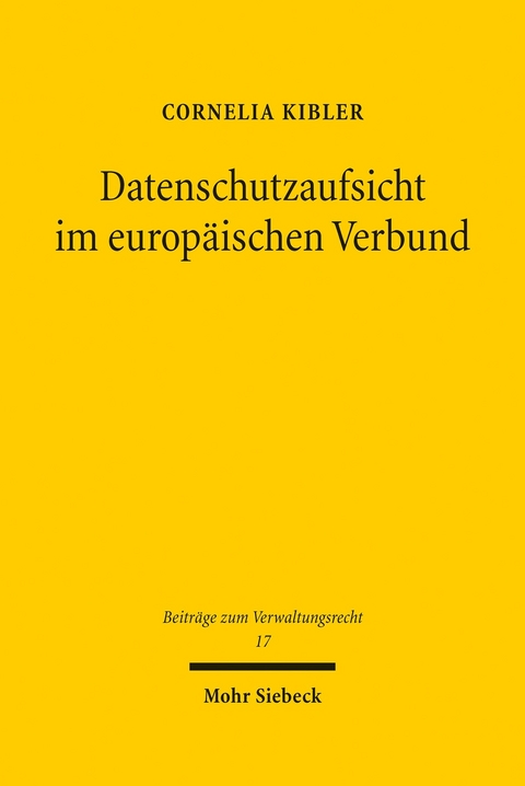 Datenschutzaufsicht im europäischen Verbund -  Cornelia Kibler