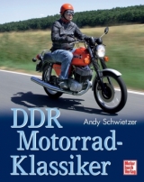 DDR Motorrad-Klassiker - Schwietzer, Andy