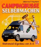 Campingbusse selbermachen - Johannes P Heymann