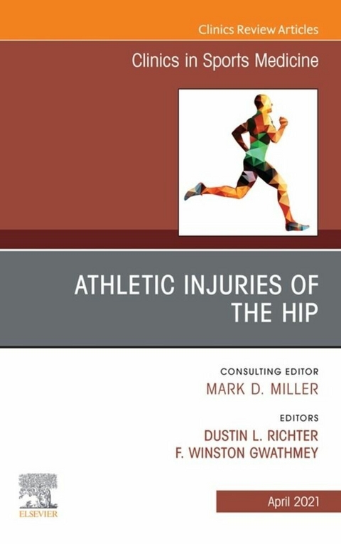 Athletic Injuries of the Hip, An Issue of Clinics in Sports Medicine - 