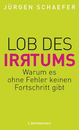Lob des Irrtums -  Jürgen Schaefer