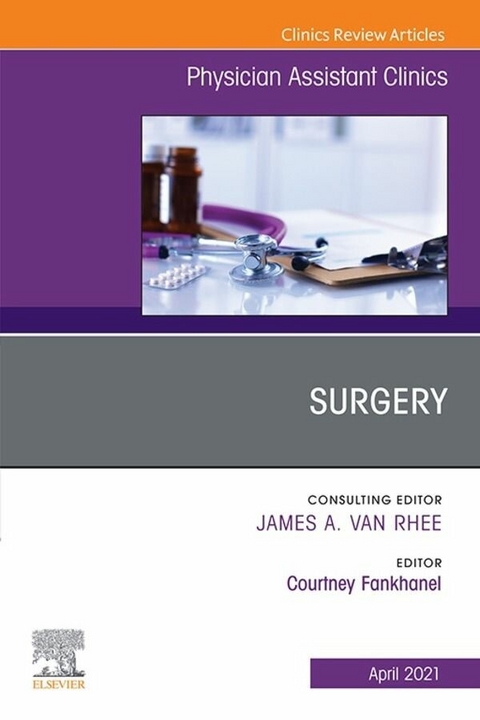 Surgery, An Issue of Physician Assistant Clinics - 