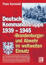 Deutsche Kommandotrupps 1939-1945 - Franz Kurowski