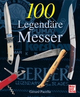 100 Legendäre Messer - Gerard Pacella