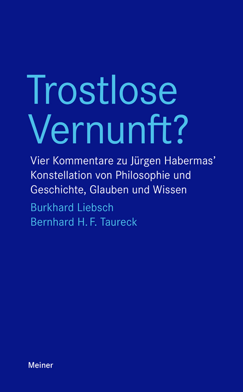 Trostlose Vernunft? -  Burkhard Liebsch,  Bernhard H. F. Taureck