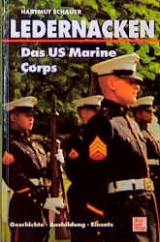 Ledernacken - Das US Marine Corps - Hartmut Schauer