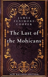 The Last of the Mohicans - James Fenimore Cooper