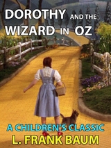 Dorothy and the Wizard in Oz - L. Frank Baum