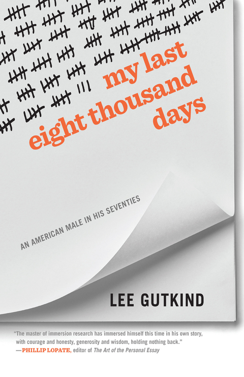 My Last Eight Thousand Days - Lee Gutkind