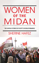 Women of the Midan -  Sherine Hafez