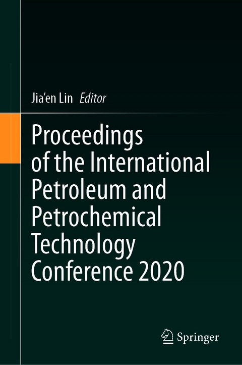 Proceedings of the International Petroleum and Petrochemical Technology Conference 2020 - 