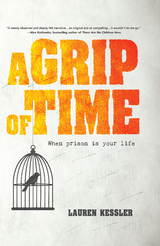 Grip of Time -  Lauren Kessler