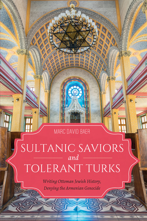 Sultanic Saviors and Tolerant Turks -  Marc David Baer