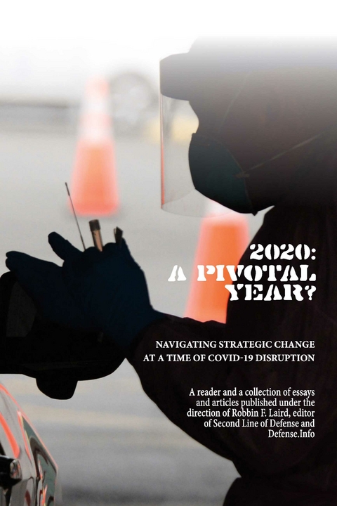 2020: A Pivotal Year? -  Robbin F. Laird