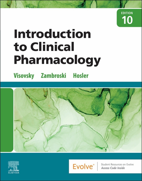 Introduction to Clinical Pharmacology - E-Book -  Shirley M. Hosler,  Constance G Visovsky,  Cheryl H. Zambroski