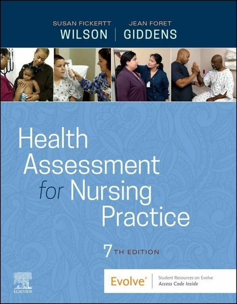Health Assessment for Nursing Practice - E-Book -  Jean Foret Giddens,  Susan Fickertt Wilson
