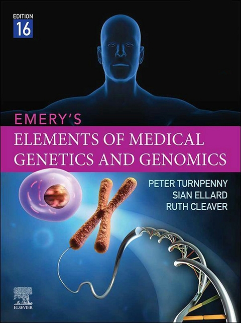 Emery's Elements of Medical Genetics E-Book -  Ruth Cleaver,  Sian Ellard,  Peter D Turnpenny