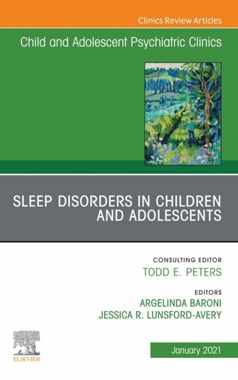 Sleep Disorders in Children and Adolescents, An Issue of ChildAnd Adolescent Psychiatric Clinics of North America, E-Book - 
