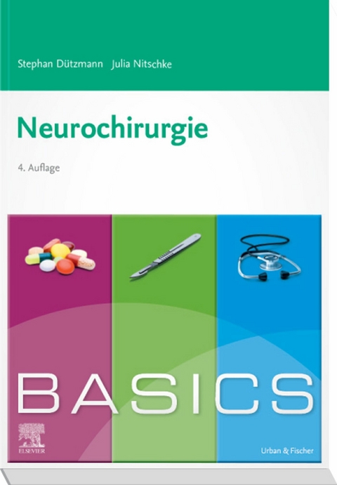 BASICS Neurochirurgie -  Stephan Dützmann,  Julia Nitschke