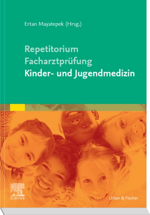 Repetitorium für die Facharztprüfung Kinder- und Jugendmedizin -  Ertan Mayatepek