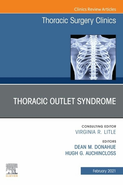 Thoracic Outlet Syndrome, An Issue of Thoracic Surgery Clinics , E-Book - 